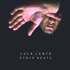 Luca Lento - Strip Beats (The Album) [Safe Music]