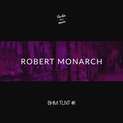 Robert Monarch - BHM TLNT #1