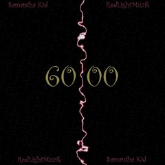 60 00 (Prod. By RedLightMuzik)