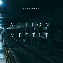 Action Mettle (heard on MTV The Challenge)