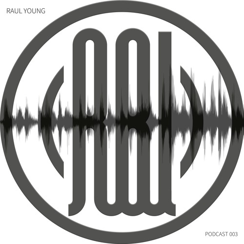 Reload Records - Raul Young [Podcast 003]