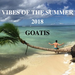 VIBES OF THE SUMMER 2018