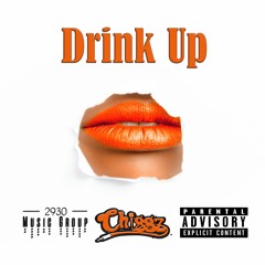 Drink Up (feat. Zo Chiggz)