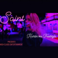 Saint - Hurtin Me Freestyle (Stefflon Don Remix)