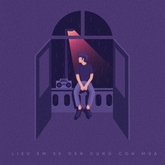 Liệu em sẽ đến cùng cơn mưa ( Prod. RINGO)