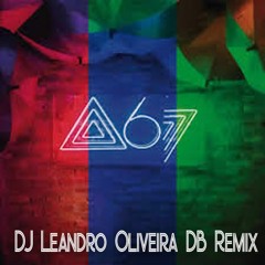 Atitude 67 - Cerveja De Garrafa (DJ Leandro Oliveira DB Remix)
