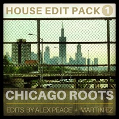HOUSE EDIT PACK 1 - Chicago Roots
