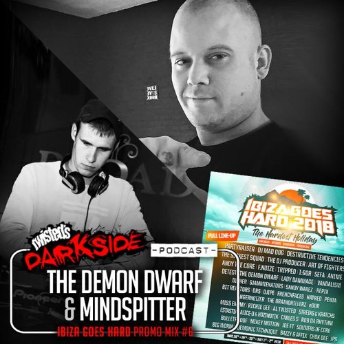 Twisted's Darkside Podcast 292 - THE DEMON DWARF & MINDSPITTER - Ibiza Goes Hard Promo Mix #6