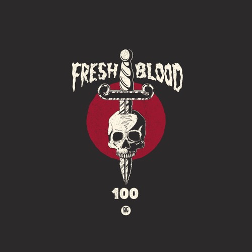 FRESH BLOOD 100 Mixed by Borgore