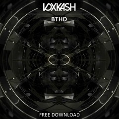 VOXKASH - BTHD (Original Mix) *SUPPORTED BY CLUB BANDITZ*