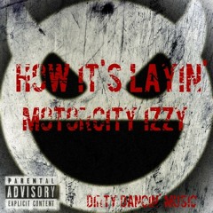 MotorCity Izzy - How It's Layin' (single)