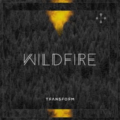 Transform - Wildfire (Radio Edit)