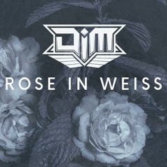 Dim - Rose In Weiß (prod by J.Dutt)
