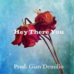 Hey There You (Prod. Gian Demilio)*Lease: 30$ | Exclusive: 100*
