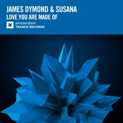 James Dymond & Susana - Love You Are Made Of (Original Mix)