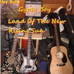 Hey Baby : Gypsy Boy - Land Of The New Rising Sun (Jimi Hendrix) cover version