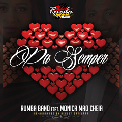 Rumba Band - Pa Semper Ft. Monica Mao Cheia