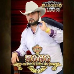 Popurri De Corridos El Nono Y Su Banda Reina De Jerez En Vivo