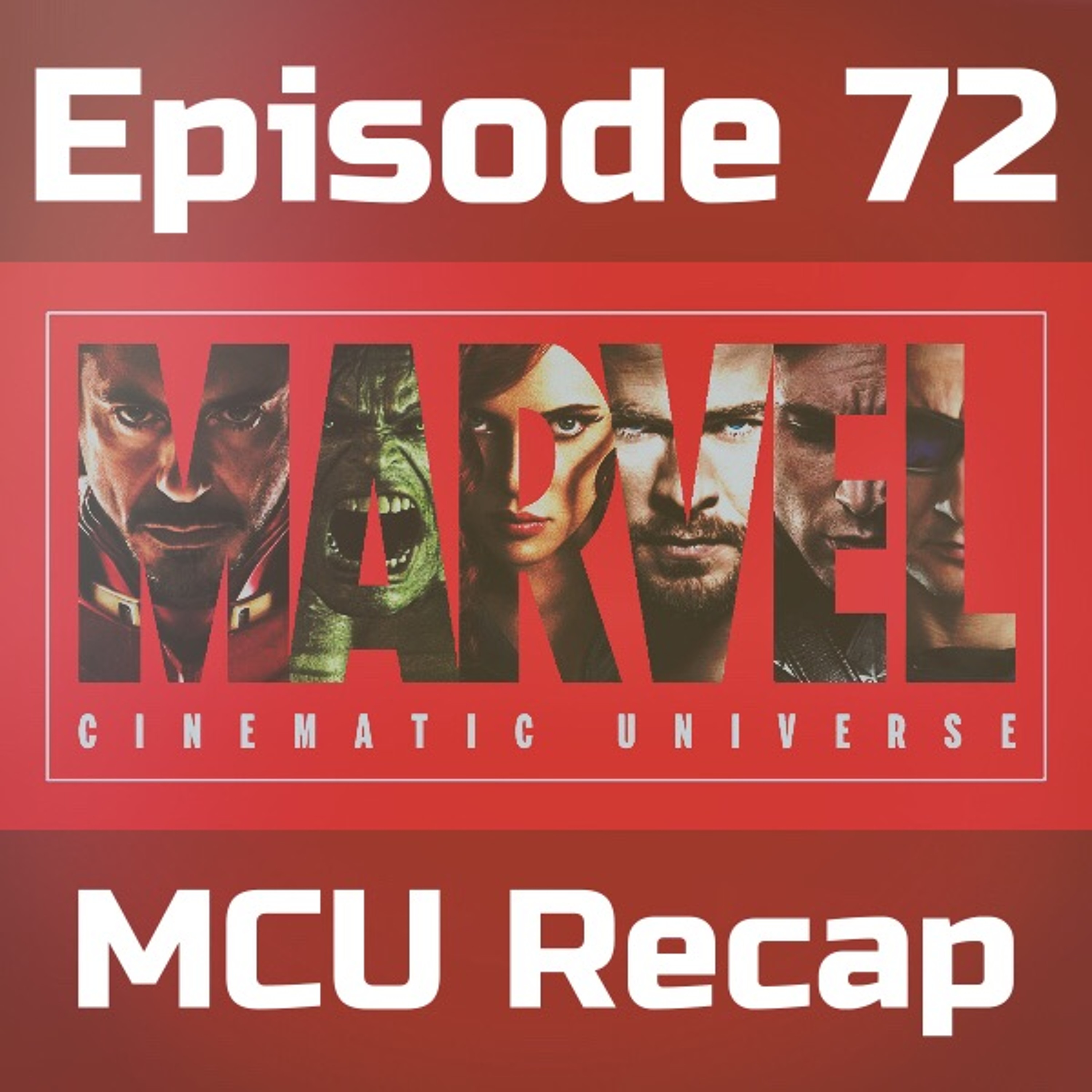 72. Marvel C.U. Recap with Austin Neiman and Gianna Noonan episode artwork