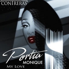 Portia Monique - My Love (ConTreras Remix)