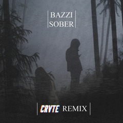 Bazzi - Sober (CRVTE Remix)