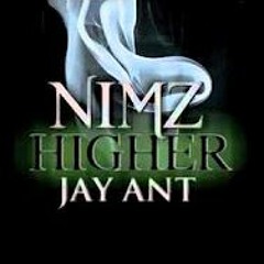 Nimz - Higher (ft. Jay Ant)