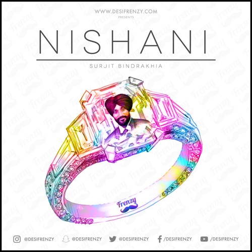 Nishani (feat. Surjit Bindrakhia) #BindrakhiaFrenzy