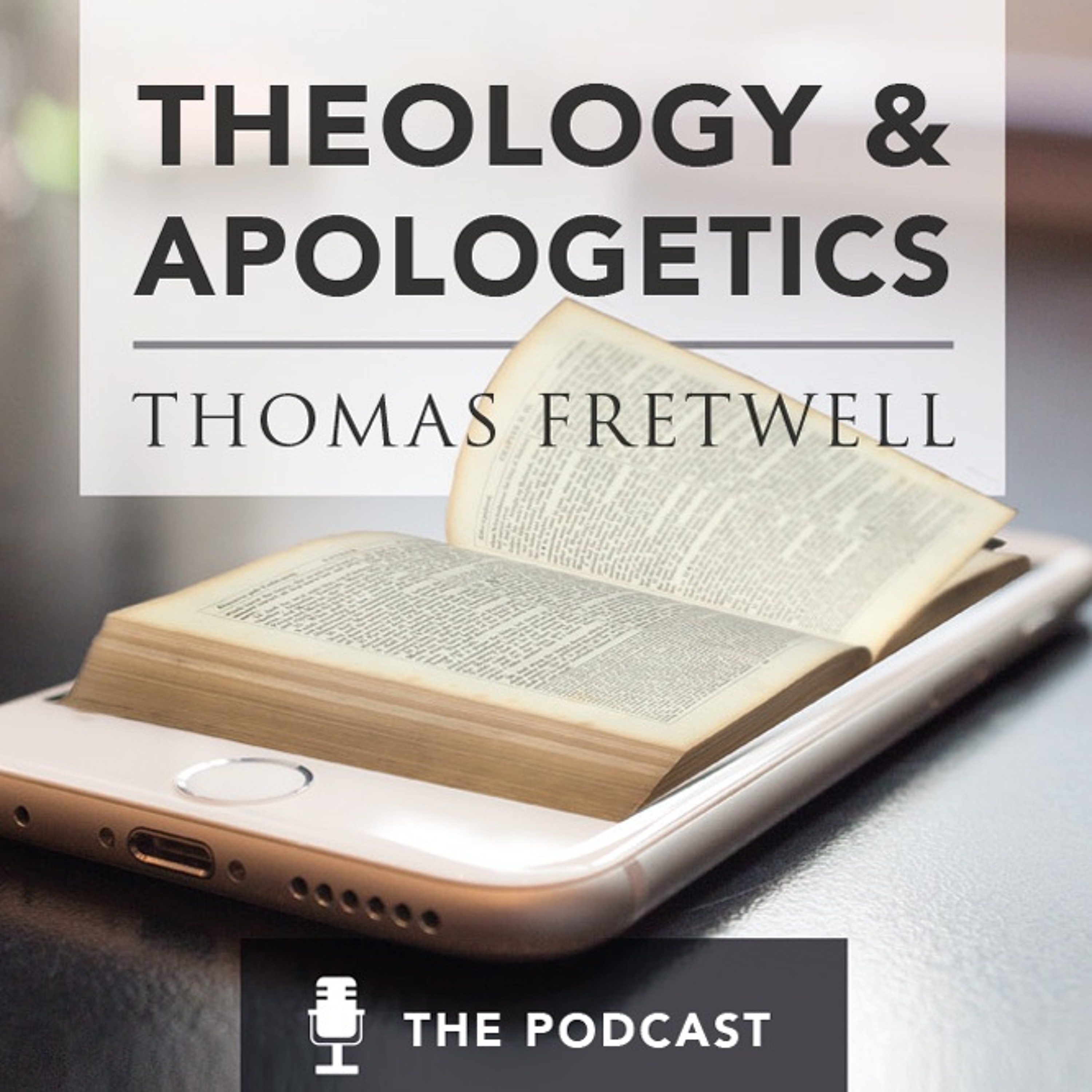 Theology and Apologetics Podcast
