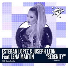 GR362 Serenity - Esteban Lopez & Juseph Leon Feat. Lena Martin ( Original Mix )