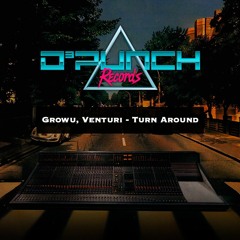 Growu, Venturi - Turn Around [Free Download]