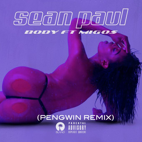 Stream Sean Paul - Body ft. Migos ( Pengwin Remix by Pengwin | Listen  online for free on SoundCloud