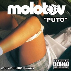 Molotov - Puto (Brox-Bit UK Garage Remix) [>>>𝙁𝙍𝙀𝙀 𝘿𝙊𝙒𝙉𝙇𝙊𝘼𝘿<<<]