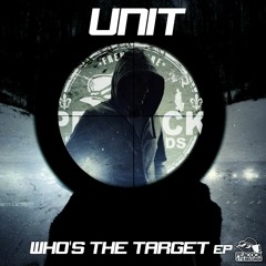 UNIT - Who's The Target