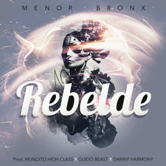 Menor Bronx - Rebelde
