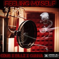 cDub x Billz x Gunna - Feeling Myself