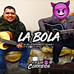 Legado 7 Ft El De La Guitarra - En La Bola