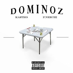 Dominoz (ft. P Neechi)