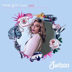 New Girl (ft. YaSi)