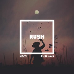 Kenyi & Elisa Lama - Rush