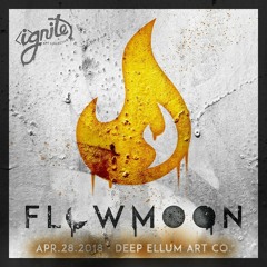 Flowmoon April @ Deep Ellum Art Co.