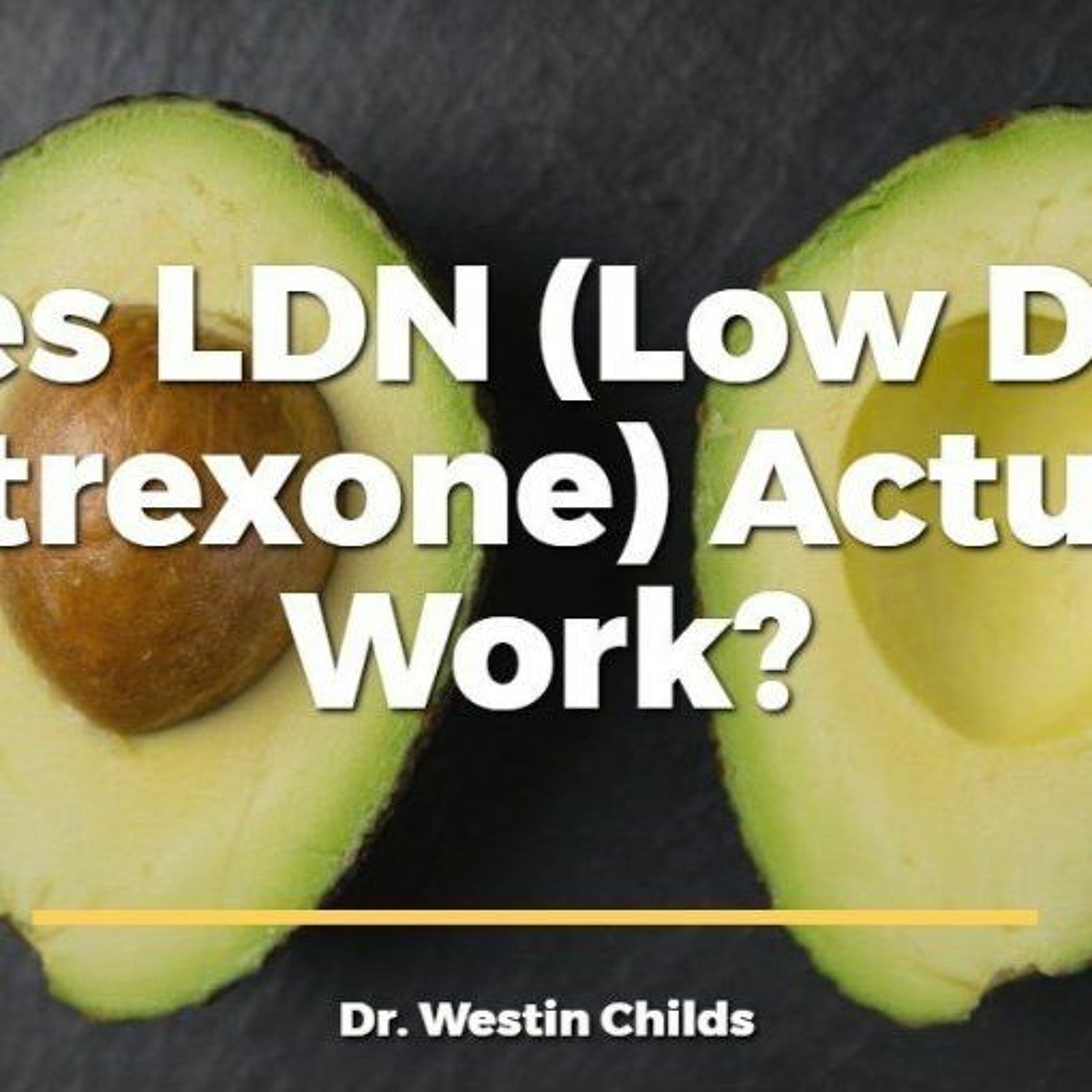 What is LDN (Low dose naltrexone) & Does it Actually Work?