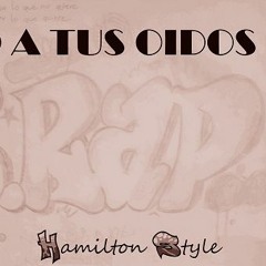 Directo A Tus Oidos - Hamilton Style (S.E.RAP)