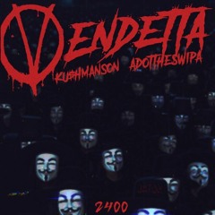 VENDETTA (FEAT. KU$HMANSON)