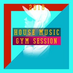 GYM MUSIC 2018 (MIX #13) HOUSE / UPTEMPO / VEGAS