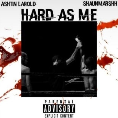 Hard As Me ft Ashtin Larold