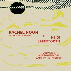 DeepDive with RachelNoon and HeidiSabertooth EP36 April25 2018