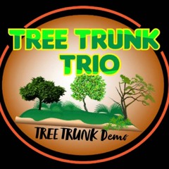 TREE TRUNK TRIO - Hit the Replay