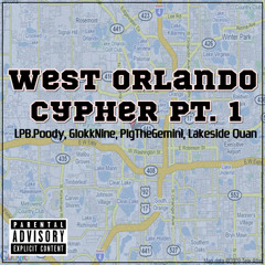 West Orlando Cypher Pt. 1 (LPB.Poody, GlokkNine, PigTheGemini, Lakeside Quan)