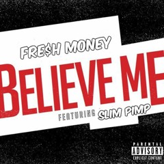 Fresh Money Ft. SlimPimp - Drake Believe Me Freestyle