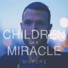 Don Diablo & Marnik - Children Of A Miracle (Gilbert Remix)